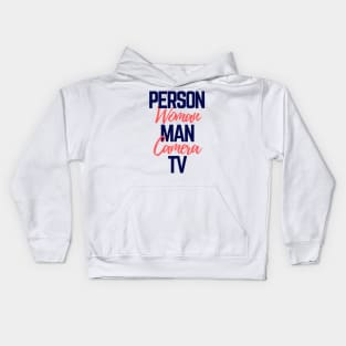 #personwomanmancameratv Person Woman Man Camera TV Kids Hoodie